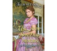 Un jour, son duc viendra: Une romance de régence