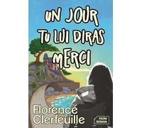 Un jour, tu lui diras merci