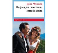 Un jour, tu raconteras cette histoire - Joyce Maynard - Philippe Rey - broché - Roman