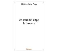 Un jour, un ange, la lumière