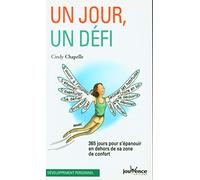 Un jour, un défi): 365 jour pour s'epanouir en dehors de sa zone de confort