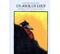 Un Jour, un loup...