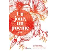 Un jour, un poème...: 365 chefs-d'œuvre de la poésie française
