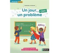 Fabienne Schramm – Un jour, un problème – Cahier de l'élève CM1 – Programme 2025 – Broché