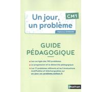 Un jour, un problème CM1: Guide pédagogique