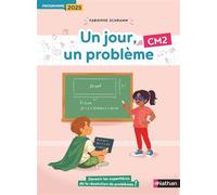 Un jour, un problème - CM2 - Cahier de l'élève - Programme 2025 - Fabienne Schramm - Nathan - broché - Scolaire / Universitaire