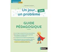 Un jour, un problème - Guide pédagogique CM1: Programme 2025