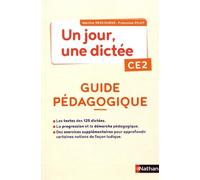 Un jour, une dictée CE2: Guide pédagogique
