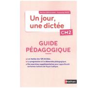 Un jour, une dictée CM2: Guide pédagogique