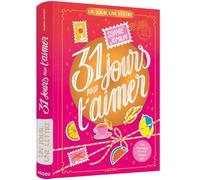 Un jour, une lettre - 31 jours pour t'aimer - édition reliée collector