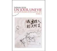 Un jour, une vie - tome 3 : Les non-pensées d'un maître zen Taïkan Jyoji (Auteur)