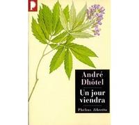 Un jour viendra André Dhôtel (Auteur)