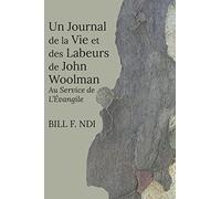 Un Journal De La Vie Et Des Labeurs De John Woolman: Au Service De L'évangile