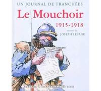 Un journal de tranchées : Le Mouchoir 1915-1918