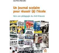 Un journal scolaire pour réussir (à) l'école Jean-Pierre Marcadier (Auteur)