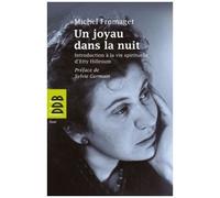 Un Joyau Dans La Nuit - Introduction À La Vie Spirituelle D'etty Hillesum