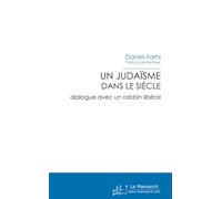 Un judaïsme dans le siècle: Dialogue avec un rabbin libéral