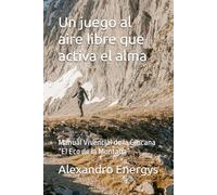 Un juego al aire libre que activa el alma: Manual Vivencial de la Gincana “El Eco de la Montaña”