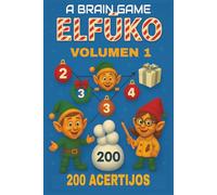 Un Juego Mental: ELFŪKO Volumen 1 - Desafío Festivo de Lógica con 200 Rompecabezas Inspirados en los Elfos del Polo Norte: Uno de los libros de la serie: Un Juego Mental - Aventuras de Lógica