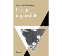 Un juif impossible Jean-Moïse Braitberg (Auteur)
