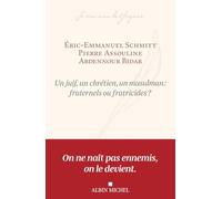 Un juif, un chrétien, un musulman : fraternels ou fratricides ?