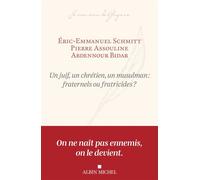 Un juif, un chrétien, un musulman : fraternels ou fratricides ? - Éric-Emmanuel Schmitt - Albin Michel - ebook (ePub) - Essai