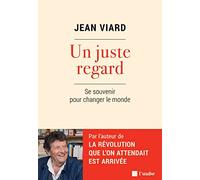 Un Juste Regard - Se Souvenir Pour Changer Le Monde