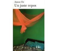 Amos Oz – Un juste repos – Traduit par Guy Séniak – Gallimard Poche