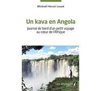 Un kava en Angola Michaël Hervé Louzé (Auteur)