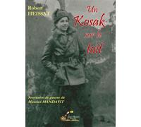 Un kozak sur le toit Souvenirs de guerre de Maurice Mandavit - Robert Heissat - De Saint-Prix Alexandra - broché - Témoignage