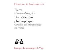Un laboratoire philosophique : Cavaillès et l'épistemologie en France