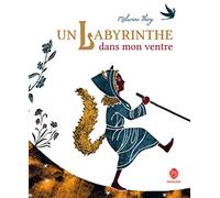Un labyrinthe dans mon ventre