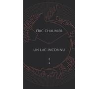Eric Chauvier – Un lac inconnu – Roman – Broché