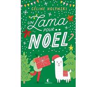 Un lama pour Noël: Une comédie de Noël décalée et déjantée !