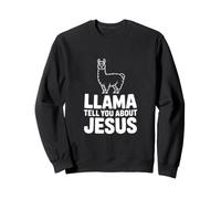 Un Lama Vous Parle de Jésus Un Lamas chrétien drôle Sweatshirt