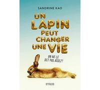 Un lapin peut changer une vie