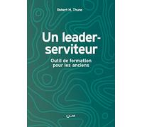 Un leader-serviteur. Outil de formation pour les anciens