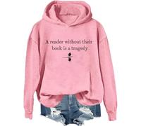 Un lecteur sans leur livre est une tragédie sweat-shirt, A Reader Without Their Book Is A Tragedy Shirts Femme Homme, Rose - 1, M