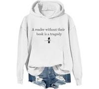 Un lecteur sans leur livre est une tragédie sweat-shirt, A Reader Without Their Book Is A Tragedy Shirts Femme Homme, Blanc-1, 3XL
