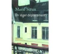 Un léger déplacement Marie Sizun (Auteur)