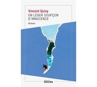 Un léger soupçon d'innocence - Vincent Quivy - Rocher Eds Du - broché - Roman