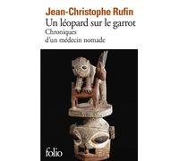 Jean-Christophe Rufin – Un léopard sur le garrot – Chroniques d'un médecin nomade – Poche