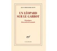 Jean-Christophe Rufin – Un léopard sur le garrot – Chroniques d'un médecin nomade – Broché