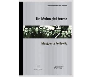 Un léxico del terror: Lenguaje y discurso de la Junta militar en Argentina