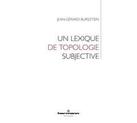 Un lexique de topologie subjective - Jean-Gérard Bursztein - Hermann - broché - Essai