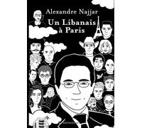Un libanais à paris - A. Najjar - Erick Bonnier Eds - broché - Essai