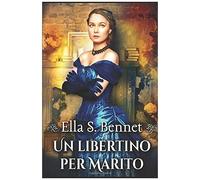 Un Libertino Per Marito