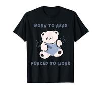 Un libraire né pour Lire contraint de Travailler T-Shirt