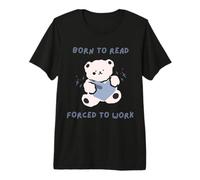 Un libraire né pour Lire contraint de Travailler T-Shirt Haut de Gamme