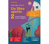 Un libro aperto. Cercarsi, trovarsi, costruirsi leggendo. Con Bussola delle competenze, Quaderno delle competenze. Per la Scuola media. Con e-book. Con espansione online (Vol. 2)